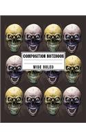 Composition Notebook Wide Ruled: Creepy Dia de los Muertos Skulls Notebook - Day of the Dead Mexican- Fun Gift for School or Work, Teachers & Students - Halloween Notes Edition