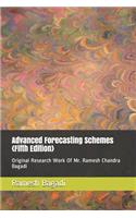 Advanced Forecasting Schemes {Fifth Edition}: Original Research Work Of Mr. Ramesh Chandra Bagadi(10 Wisconsin Technology)