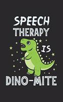 Speech Therapy Is Dino-Mite: Speech Therapist. Dot Grid Composition Notebook to Take Notes at Work. Dotted Bullet Point Diary, To-Do-List or Journal For Men and Women.