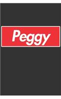 Peggy: Peggy Planner Calendar Notebook Journal, Personal Named Firstname Or Surname For Someone Called Peggy For Christmas Or Birthdays This Makes The Perf