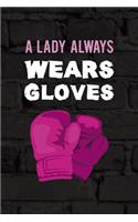 A Lady Always Wears Gloves.