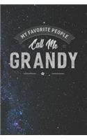 My Favorite People Call Me Grandy: Family life Grandpa Dad Men love marriage friendship parenting wedding divorce Memory dating Journal Blank Lined Note Book Gift