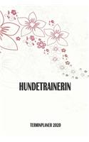 Hundetrainerin - Terminplaner 2020: Organizer und Planer mit individuellem Cover - Geschenk für Büro, Arbeitskollegen, Kollegen und Mitarbeiter - Terminkalender, Taschenkalender, Woche