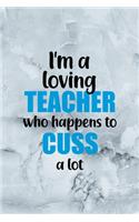 I'm A Loving Teacher Who Happens To Cuss A Lot