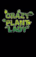 Crazy Plant Lady: College Ruled Lined Writing Notebook Journal, 6x9, 120 Pages