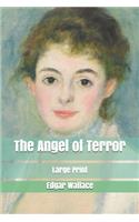 The Angel of Terror: Large Print