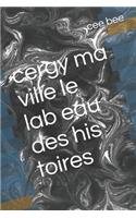 Cergy Ma Ville Le Lab Eau Des His Toires