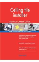 Ceiling tile installer RED-HOT Career Guide; 2590 REAL Interview Questions