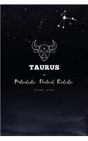 Taurus Materialistic. Practical. Realistic: Taurus Zodiac Blank Lines Journal Gift For Taurus Person With Awesome Taurus Horoscope Constellation, Astrology Gift.