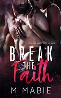 Break the Faith