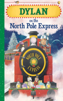 Dylan on the North Pole Express: (North Pole Express)