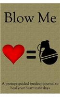 Blow Me