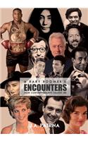 A Baby Boomer's Encounters