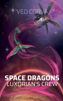 Space Dragons: Luxorian's Crew