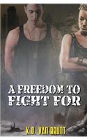 A Freedom to Fight For