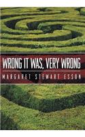 Wrong It Was, Very Wrong