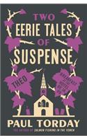 Two Eerie Tales of Suspense