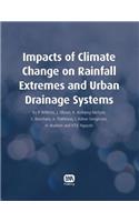 Impacts of Climate Change on Rainfall Extremes and Urban Drainage Systems