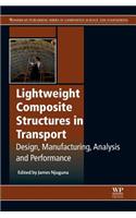 Lightweight Composite Structures in Transport: Design, Manufacturing, Analysis and Performance