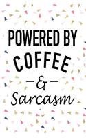 Powered by Coffee and Sarcasm