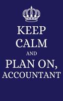 Keep Calm and Plan on Accountant