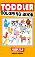 Toddler Coloring Book (Animals): Animals Coloring & Activity Book for Kids Age 1-3, Boys or Girls (for Preschool Prep Activity Learning) (Volume 1)