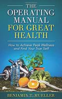 Operating Manual for Great Health