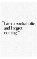 I Am a Bookaholic and I Regret Nothing