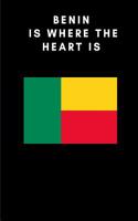 Benin Is Where the Heart Is: Country Flag A5 Notebook (6 x 9 in) to write in with 120 pages White Paper Journal / Planner / Notepad