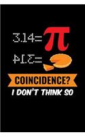 Coincidence? I Don't Think So