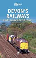 Devon's Railways: North and East of the Country(Britain's Railways Series)
