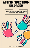 Implications for early detection of autism spectrum disorder