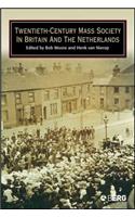 Twentieth-Century Mass Society in Britain and the Netherlands