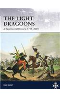 Light Dragoons - a Regimental History, 1715-2009: A Regimental History 1715-2009