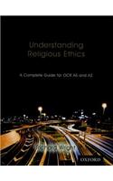 Understanding Religious Ethics: A Complete Guide for OCR AS and A2 Student Book