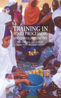 Training in Food Processing: Successful approaches