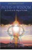 Paths of Wisdom: A Guide to the Magical Cabala