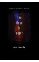 Like Blood in Water: Five Mininovels (the Placebo Effect Trilogy #1)