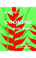Hawaii--Cooking with Aloha