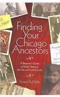 Finding Your Chicago Ancestors: A Beginner's Guide to Family History in the City and Cook County