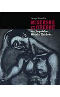 This Anguished World of Shadows: George Rouault's Miserere Et Guerre