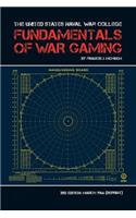 The United States Naval War College Fundamentals of War Gaming