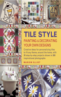 Tile Style: Painting & Decorating Your Own Designs