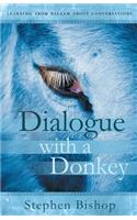 Dialogue with a Donkey