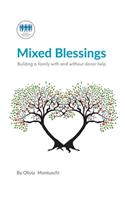 Mixed Blessings - Building a family with and without donor help