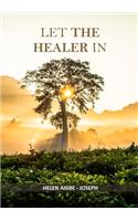 Let the Healer in