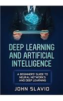 Deep Learning and Artificial Intelligence: A Beginners' Guide to Neural Networks and Deep Learning
