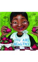 You Are Healthy