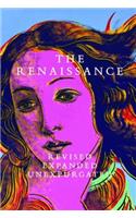 Renaissance: Revised Expanded Unexpurgated