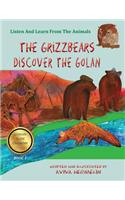 The Grizzbears Discover The Golan